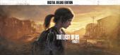 The Last of Us: Part I Digital Deluxe Edition(Одни из нас: Часть I Цифровое расширенное издание)