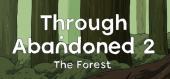 Купить Through Abandoned 2. The Forest