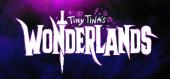 Tiny Tina's Wonderlands купить