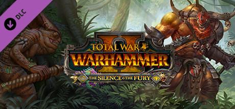 Total War WARHAMMER II: The Silence & the Fury