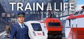 Купить Train Life: A Railway Simulator