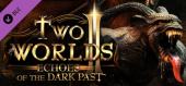 Купить Two Worlds II - Echoes of the Dark Past