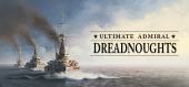 Купить Ultimate Admiral: Dreadnoughts