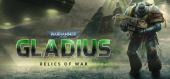 Warhammer 40,000: Gladius - Relics of War купить