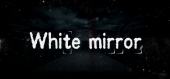 Купить White Mirror