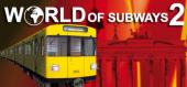 Купить World of Subways 2 – Berlin Line 7